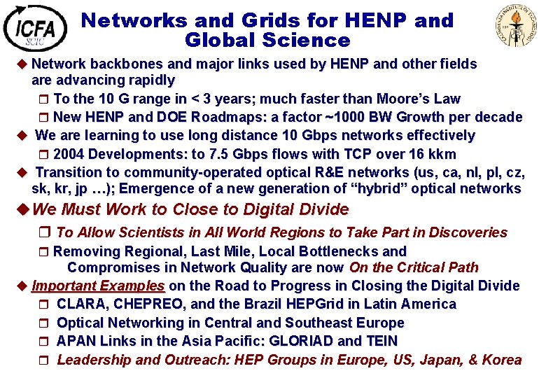 Networks and Grids for HENP and Global Science u Network backbones and major links