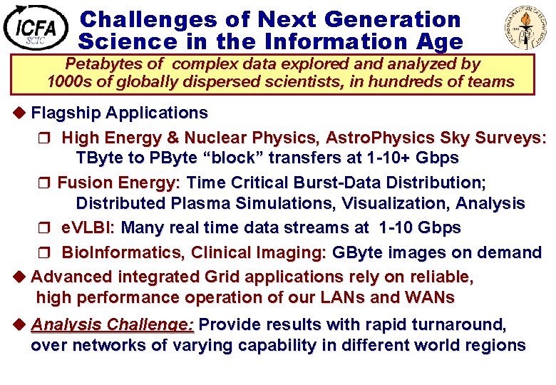 Challenges of Next Generation Science in the Information Age Petabytes of complex data explored