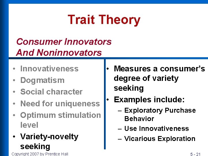 Trait Theory Consumer Innovators And Noninnovators • • • Innovativeness • Measures a consumer’s
