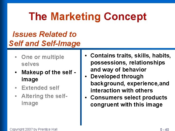 The Marketing Concept Issues Related to Self and Self-Image • One or multiple selves