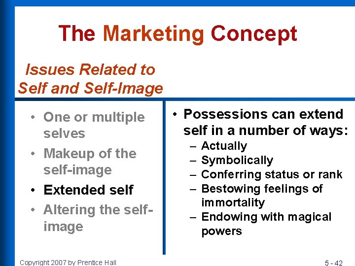 The Marketing Concept Issues Related to Self and Self-Image • One or multiple selves