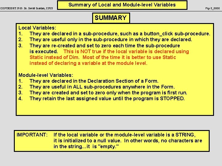 COPYRIGHT 2010: Dr. David Scanlan, CSUS Summary of Local and Module-level Variables Fig-3_0000 SUMMARY