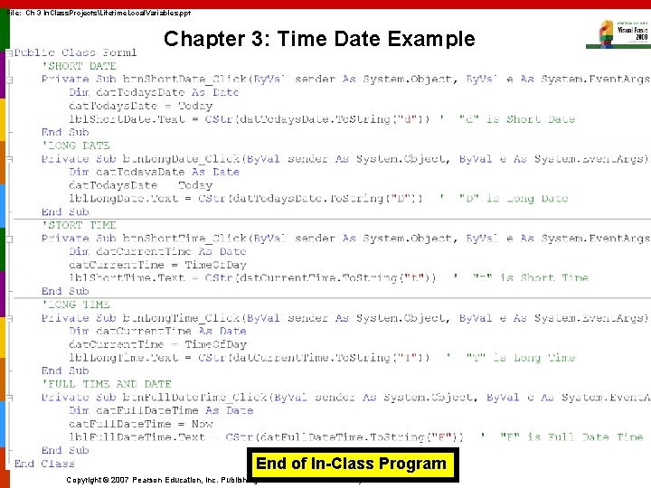 File: Ch 3 In. Class. ProjectsLifetime. Local. Variables. ppt Chapter 3: Time Date Example