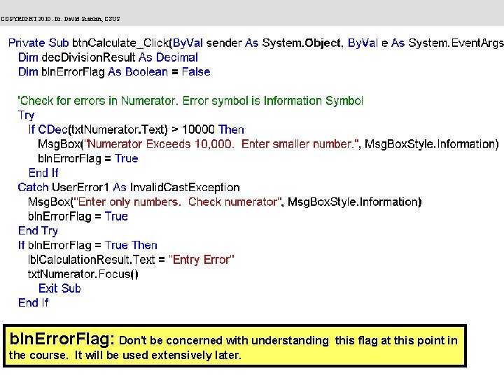 COPYRIGHT 2010: Dr. David Scanlan, CSUS bln. Error. Flag: Don't be concerned with understanding