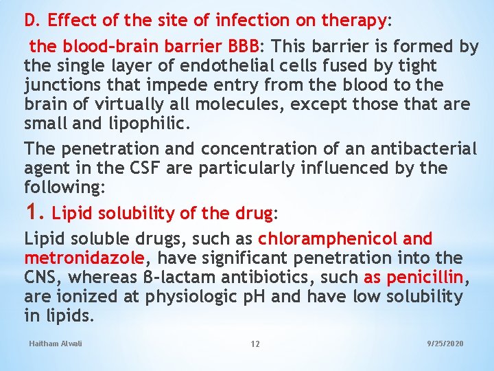 D. Effect of the site of infection on therapy: the blood–brain barrier BBB: This