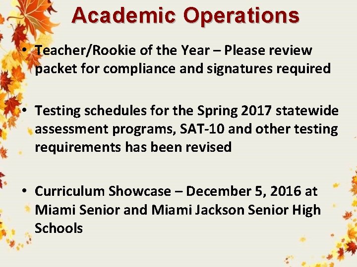 Academic Operations • Teacher/Rookie of the Year – Please review packet for compliance and