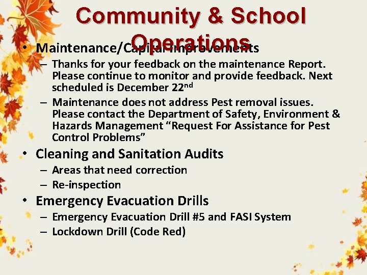  • Community & School Operations Maintenance/Capital Improvements – Thanks for your feedback on