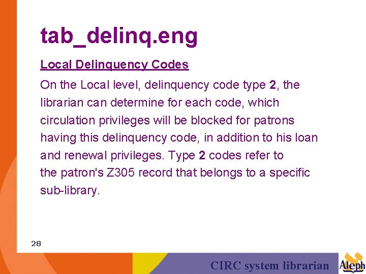 tab_delinq. eng Local Delinquency Codes On the Local level, delinquency code type 2, the