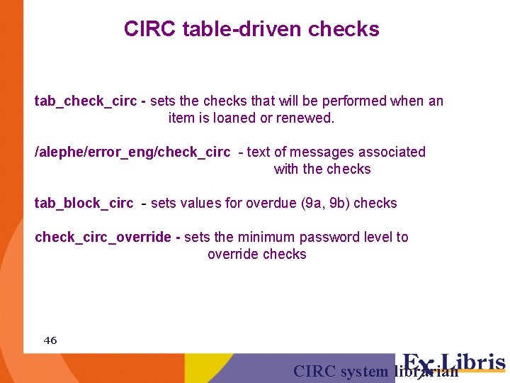 CIRC table-driven checks tab_check_circ - sets the checks that will be performed when an