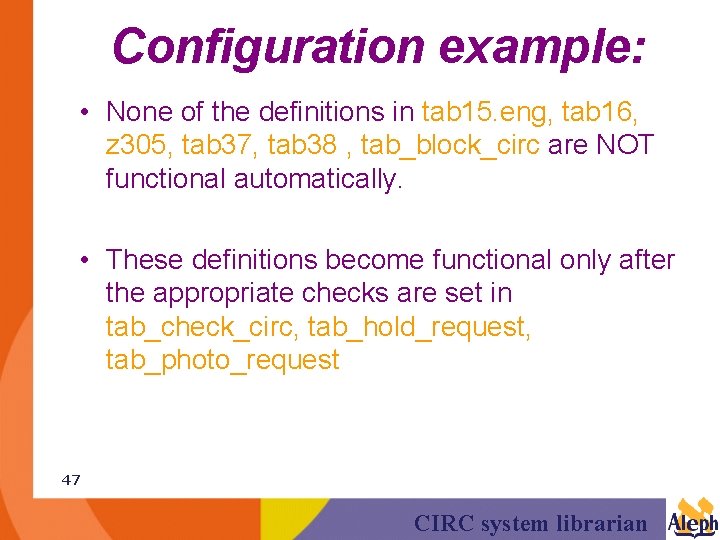 Configuration example: • None of the definitions in tab 15. eng, tab 16, z