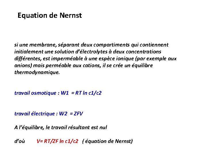 Equation de Nernst si une membrane, séparant deux compartiments qui contiennent initialement une solution