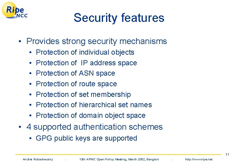 Security features • Provides strong security mechanisms • • Protection of individual objects Protection