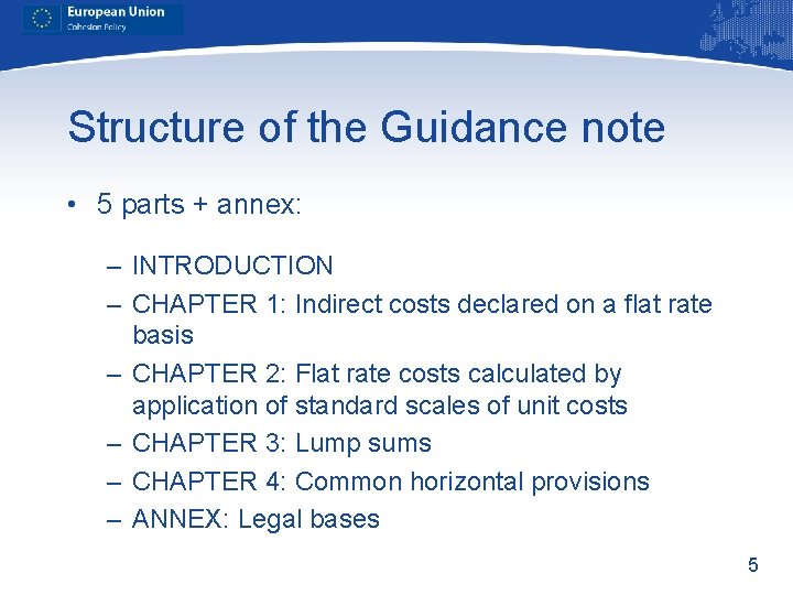 Structure of the Guidance note • 5 parts + annex: – INTRODUCTION – CHAPTER