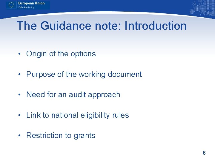 The Guidance note: Introduction • Origin of the options • Purpose of the working