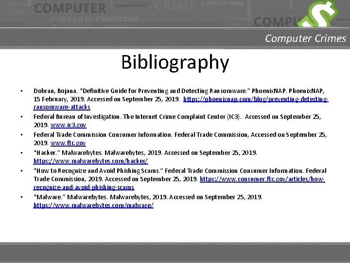 Computer Crimes Bibliography • • • Dobran, Bojana. “Definitive Guide for Preventing and Detecting