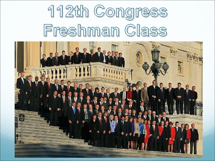 112 th Congress Freshman Class 