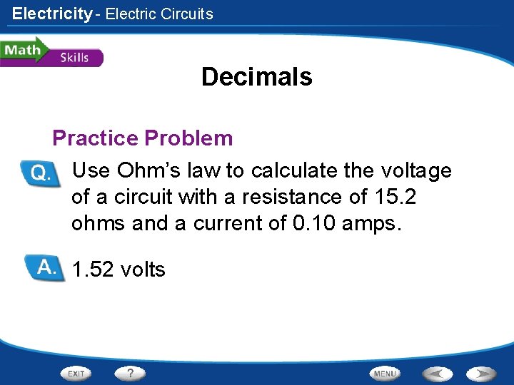Electricity - Electric Circuits Decimals Practice Problem • Use Ohm’s law to calculate the