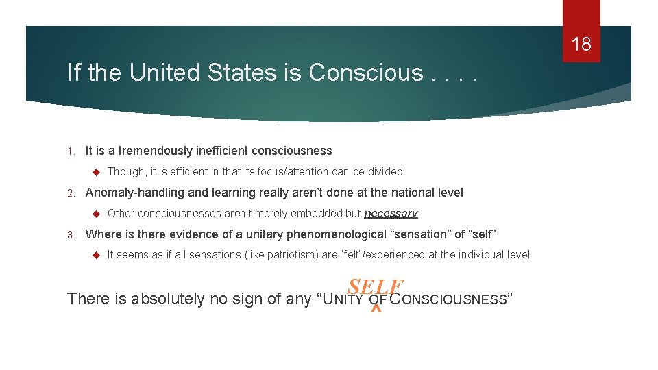 18 If the United States is Conscious. . 1. It is a tremendously inefficient