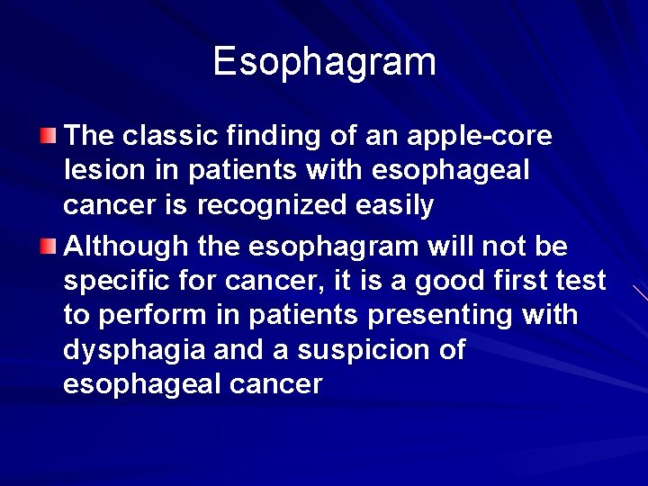 Esophagram The classic finding of an apple-core lesion in patients with esophageal cancer is