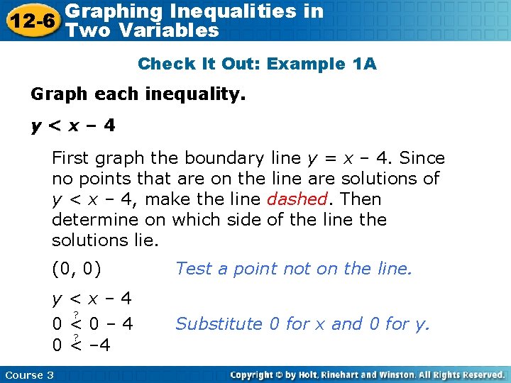 Graphing Inequalities in 12 -6 Two Variables Check It Out: Example 1 A Graph