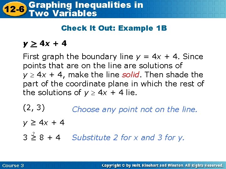 Graphing Inequalities in 12 -6 Two Variables Check It Out: Example 1 B y