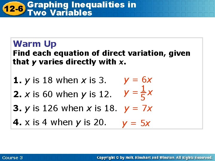 Graphing Inequalities in 12 -6 Two Variables Warm Up Find each equation of direct