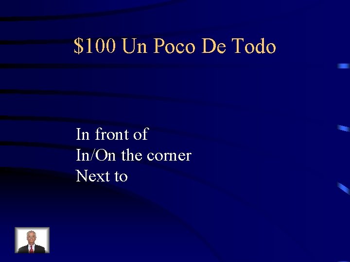 $100 Un Poco De Todo In front of In/On the corner Next to 