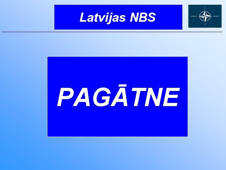 Latvijas NBS PAGĀTNE 