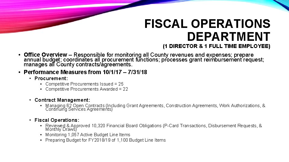 FISCAL OPERATIONS DEPARTMENT (1 DIRECTOR & 1 FULL TIME EMPLOYEE) • Office Overview –