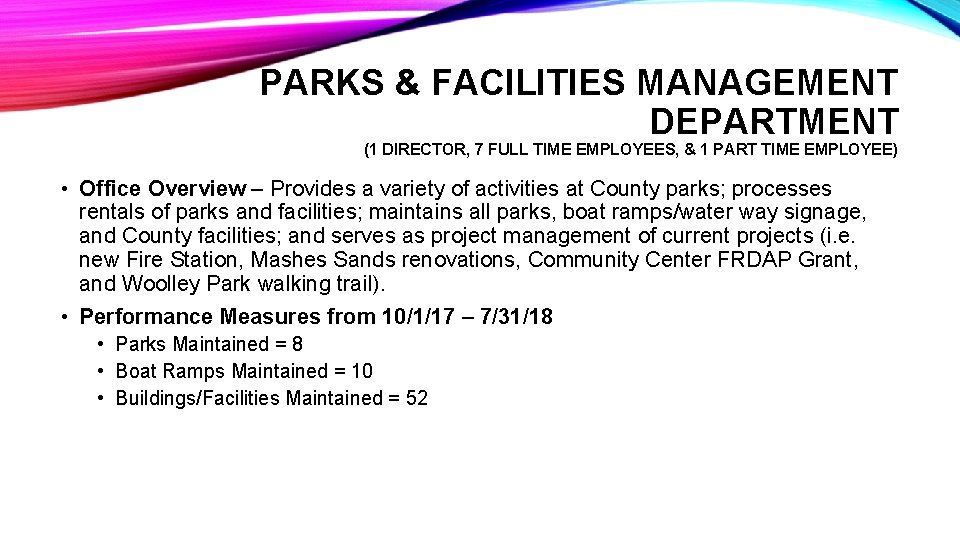 PARKS & FACILITIES MANAGEMENT DEPARTMENT (1 DIRECTOR, 7 FULL TIME EMPLOYEES, & 1 PART