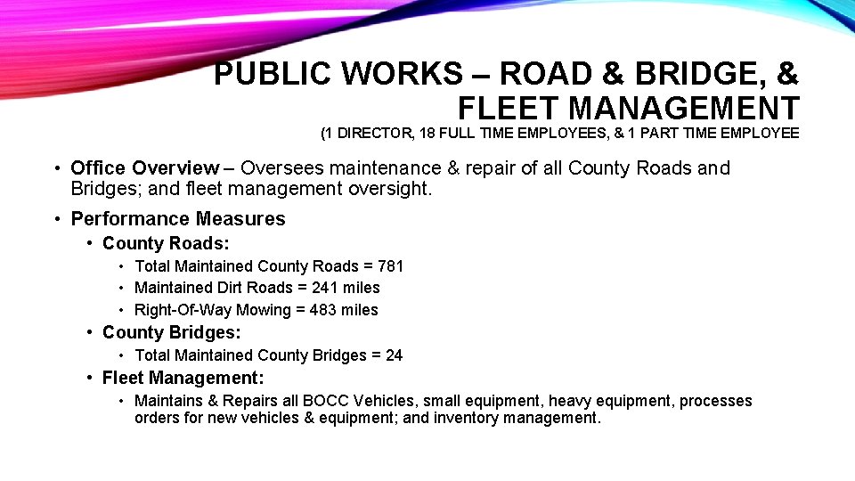 PUBLIC WORKS – ROAD & BRIDGE, & FLEET MANAGEMENT (1 DIRECTOR, 18 FULL TIME
