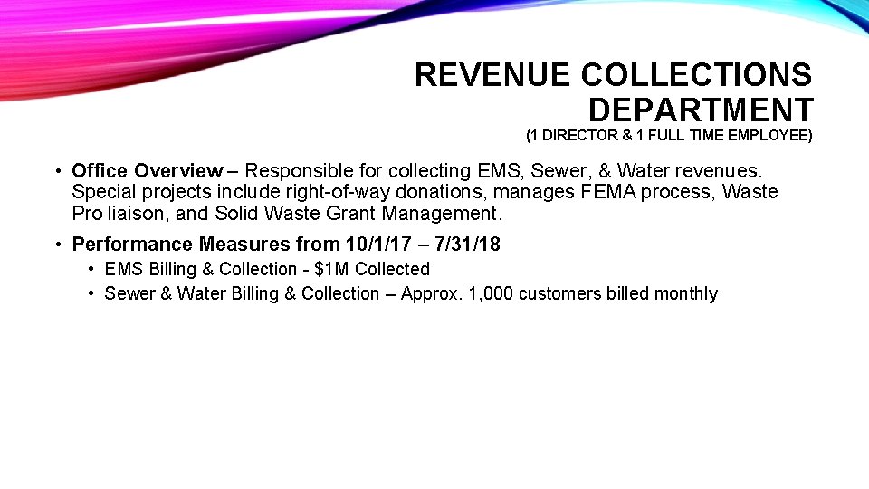 REVENUE COLLECTIONS DEPARTMENT (1 DIRECTOR & 1 FULL TIME EMPLOYEE) • Office Overview –