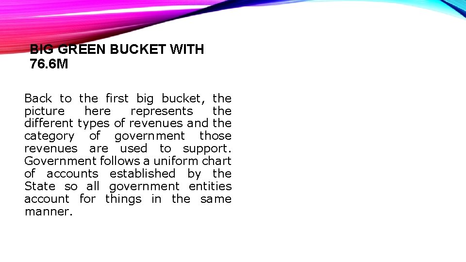 BIG GREEN BUCKET WITH 76. 6 M Back to the first big bucket, the