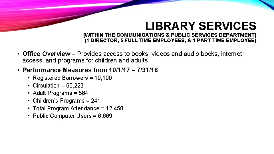 LIBRARY SERVICES (WITHIN THE COMMUNICATIONS & PUBLIC SERVICES DEPARTMENT) (1 DIRECTOR, 5 FULL TIME