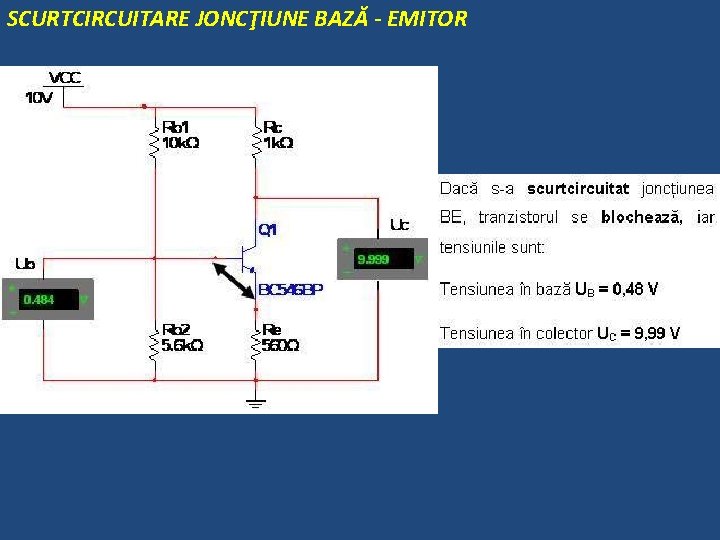 SCURTCIRCUITARE JONCŢIUNE BAZĂ - EMITOR 