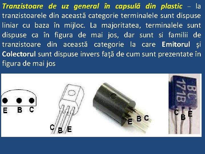 Tranzistoare de uz general în capsulă din plastic – la tranzistoarele din această categorie