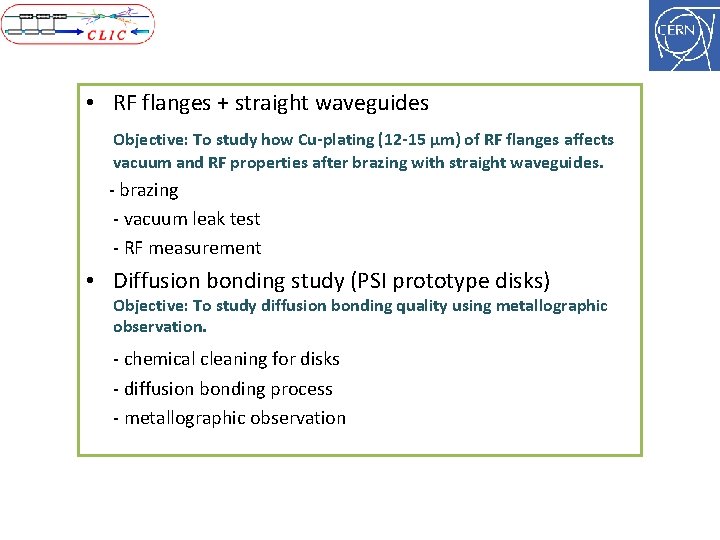  • RF flanges + straight waveguides Objective: To study how Cu-plating (12 -15