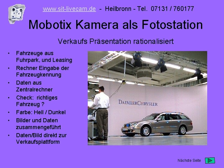 www. sit-livecam. de - Heilbronn - Tel. 07131 / 760177 Mobotix Kamera als Fotostation