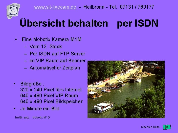 www. sit-livecam. de - Heilbronn - Tel. 07131 / 760177 Übersicht behalten per ISDN