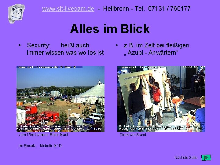 www. sit-livecam. de - Heilbronn - Tel. 07131 / 760177 Alles im Blick •