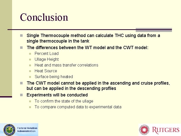 Conclusion n Single Thermocouple method can calculate THC using data from a single thermocouple