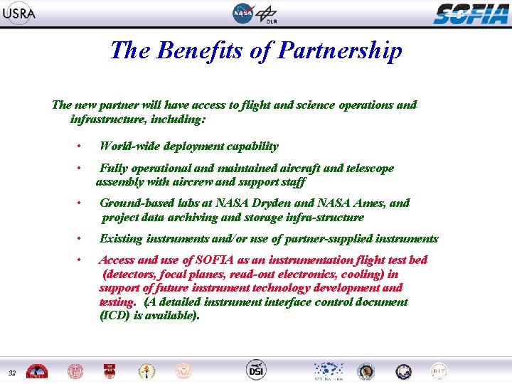 The Benefits of Partnership The new partner will have access to flight and science