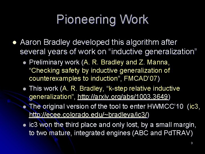 Pioneering Work l Aaron Bradley developed this algorithm after several years of work on