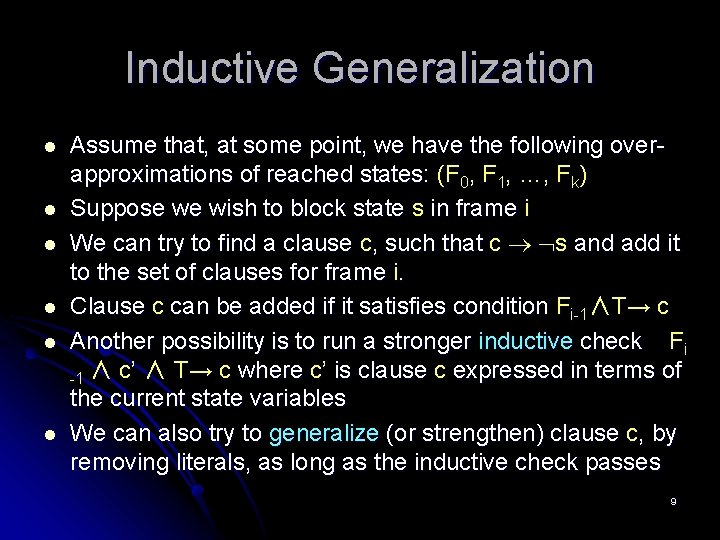 Inductive Generalization l l l Assume that, at some point, we have the following
