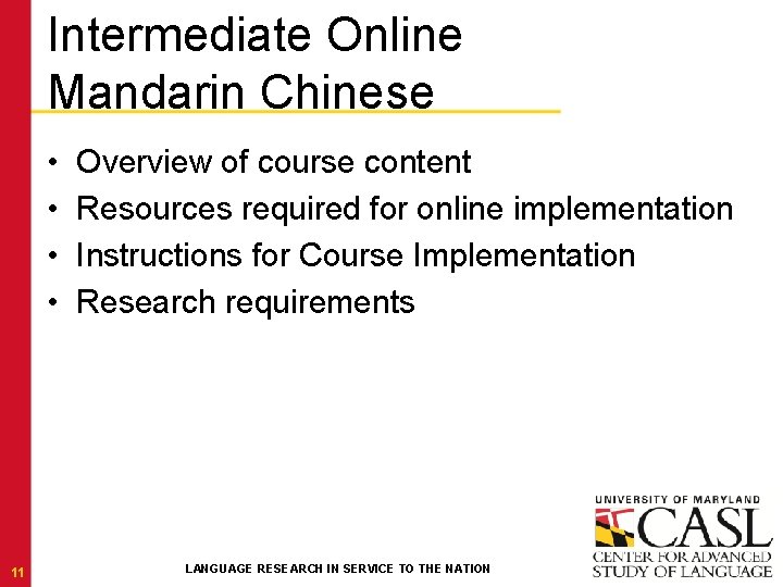 Intermediate Online Mandarin Chinese • • 11 Overview of course content Resources required for
