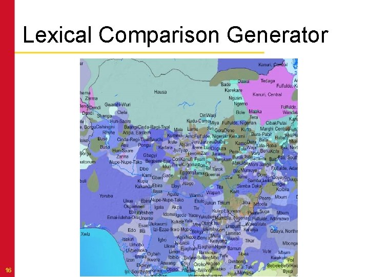 Lexical Comparison Generator 16 LANGUAGE RESEARCH IN SERVICE TO THE NATION 