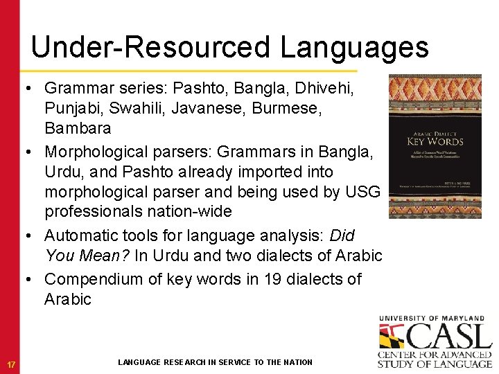 Under-Resourced Languages • Grammar series: Pashto, Bangla, Dhivehi, Punjabi, Swahili, Javanese, Burmese, Bambara •