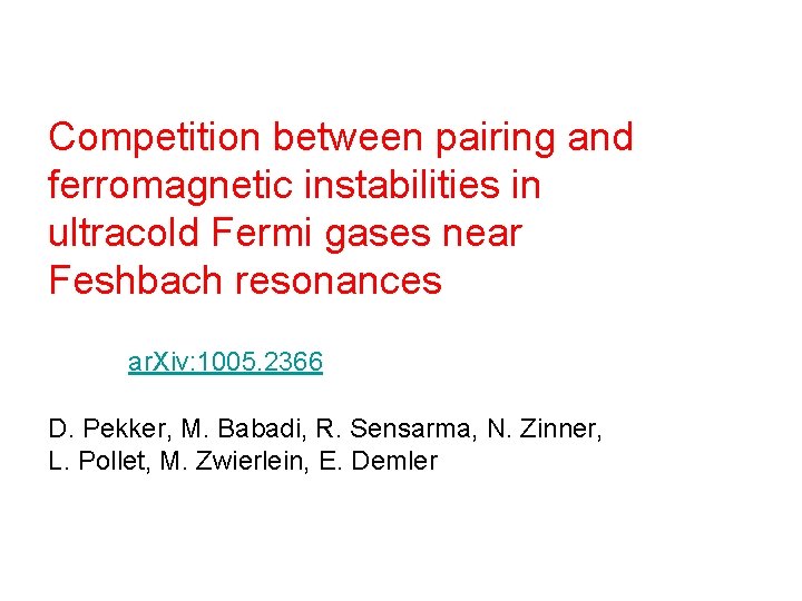 Competition between pairing and ferromagnetic instabilities in ultracold Fermi gases near Feshbach resonances ar.