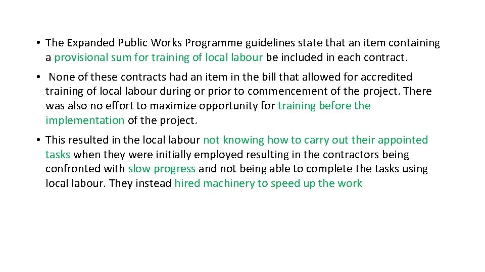  • The Expanded Public Works Programme guidelines state that an item containing a