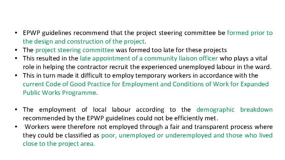  • EPWP guidelines recommend that the project steering committee be formed prior to